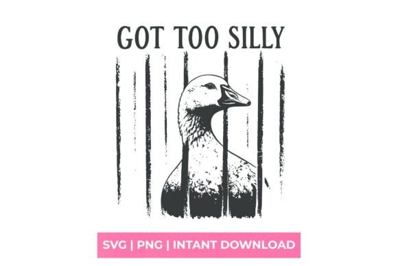 Got Too Silly Goose in Jail SVG: A Playful Design for Bold Projects